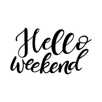 Lettering hello weekend wrote by brush. Hello weekend calligraphy. Stock Illustration