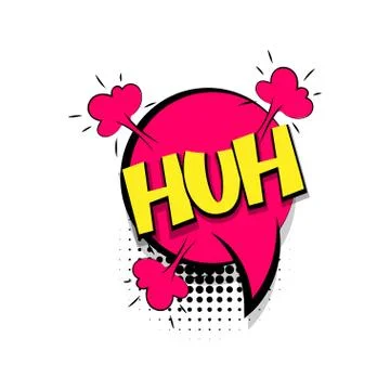 Lettering huh comic text speech bubble Stock Illustration