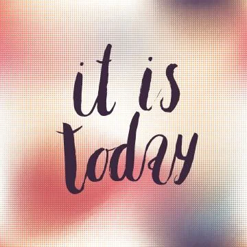 Lettering It is today Stock Illustration