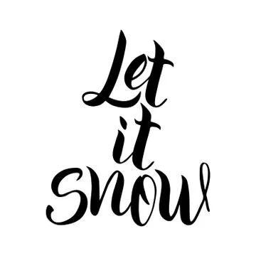 Lettering Let it snow. Vector art. Handwritten script sign or slogan - perfec Stock Illustration