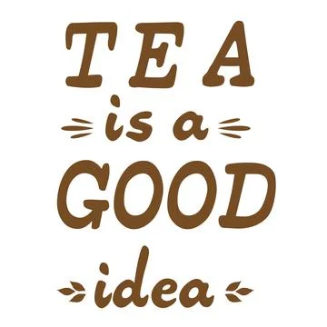 Lettering phrase for tea lovers Stock Illustration