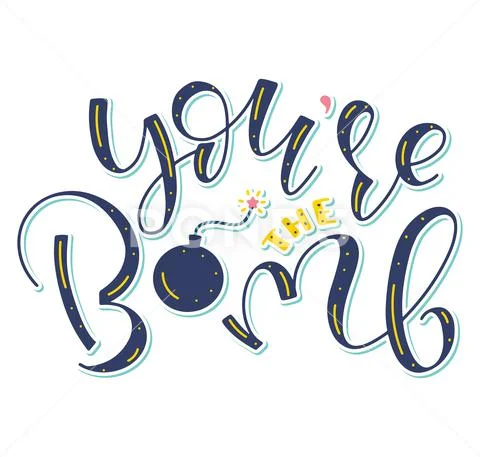 Lettering phrases You're the bomb. Vector hand drawn illustration ...