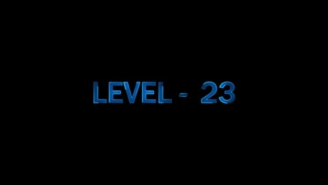 Level 23 appears on black background with glowing blue neon futuristic text.. Stock Footage 333878482