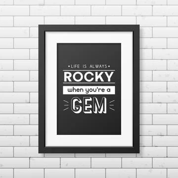 Life is Always Rocky. Vector Typographic Quote, Simple Modern Black Wooden Frame Ilustración de archivo