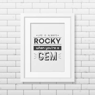 Life is Always Rocky. Vector Typographic Quote, Simple Modern White Wooden Frame Ilustración de archivo