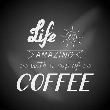 Life is amazing with a cup of coffee Stock Illustration