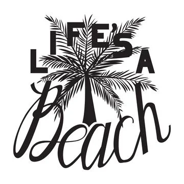 Life a beach. Summer typography t-shirt design, Hand drawn lettering phrase Stock Illustration