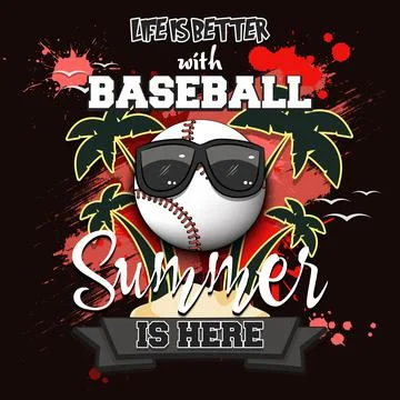 Life is better with baseball. Summer is here Stock Illustration