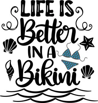 Life Is Better In a Bikini, Beach, Summer Holiday, Vector Illustration File Stock Illustration