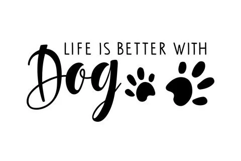 Life is better with dog text. Vector typography poster with dog paw marks. Pet Stock Illustration