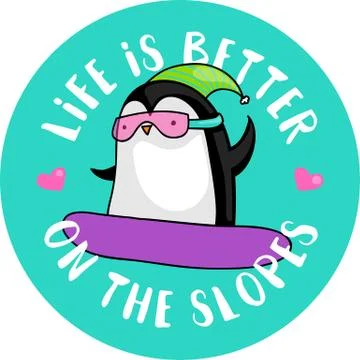 Life is better on the slopes Stock Illustration