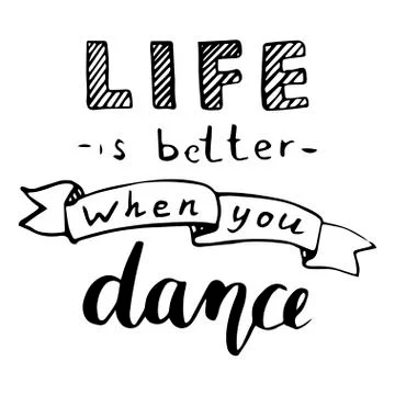 Life is better when you dance. Calligraphic poster Stock Illustration