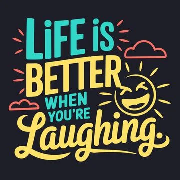 Life is Better When You're Laughing - Joyful Typography Design Stock Illustration