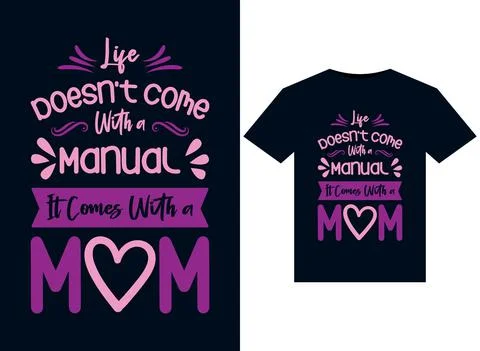 Life doesn't come with a manual it comes with a mom t-shirt design Stock Illustration