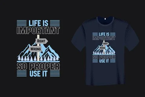 Life Is Important So Proper Use It Quote Typography T Shirt Design Stock Illustration