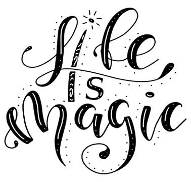 Life is magic black calligraphy with magic wand. Stock Illustration