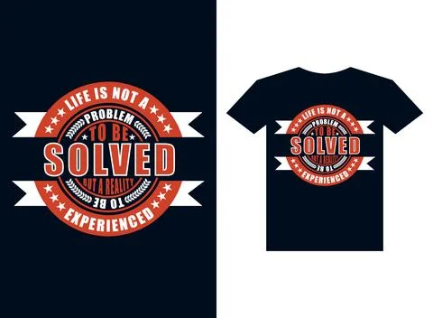 Life is not a problem Tshirt design template Stock Illustration