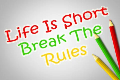 Life is short break the rules concept Stock Illustration