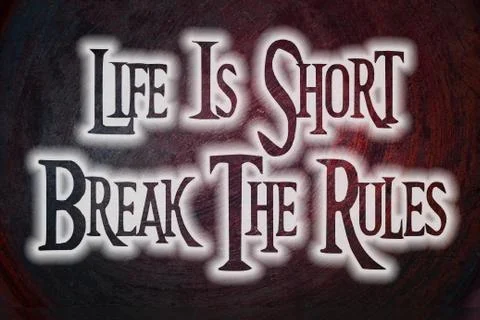 Life is short break the rules concept Stock Illustration
