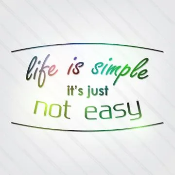 Life is simple it's just not easy 스톡 일러스트