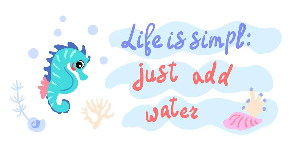 Life is simple just add water. Seahorse with shells, bubbles and algae in t.. Illustrazione stock