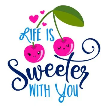 Life is sweeter with You Stock Illustration
