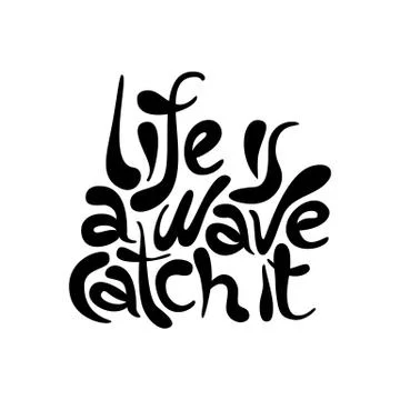 Life is a wave catch it - hand drawn lettering Stock Illustration
