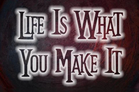 Life is what you make it concept Stock Illustration