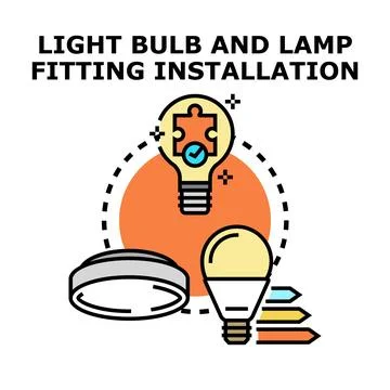 Light bulb and lamp fitting installation concept Stock Illustration