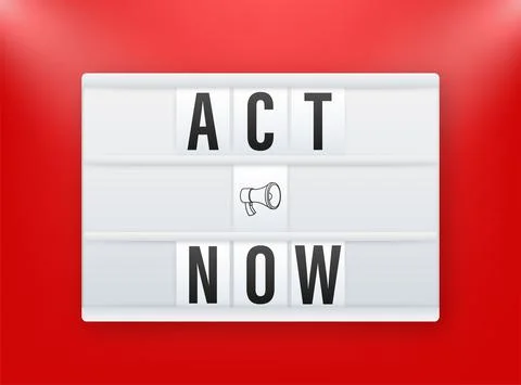 Lightbox with Act now speech bubble. Banner for business. Vector illustration Stock Illustration