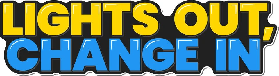 Lights Out, Change In Typography Vector Stock Illustration