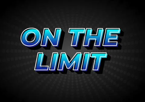 On the limit. Text effect in 3D look, gradient blue color with dark backgroun Stock Illustration