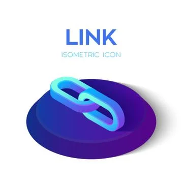 Link Icon. 3D Isometric Link sign. Created For Mobile, Web, Decor, Print Prod Illustrazione stock