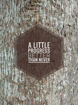 A little progress better than never quote. Stock Photos