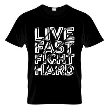 Live Fast Fight Hard Typography T Shirt Design Stock Illustration