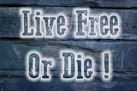 Live free or die concept Stock Illustration