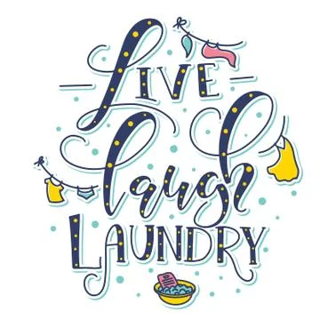 Live Laugh Laundry - multicolored calligraphy isolated on white background. Stock Illustration