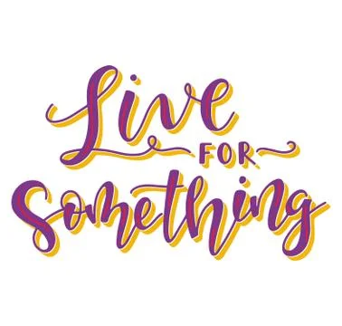 Live for something multicolored vector illustration. Illustrazione stock