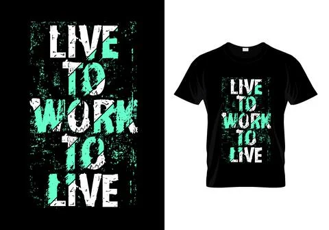 Live To Work To Live Typography T Shirt Design Vector Stock Illustration