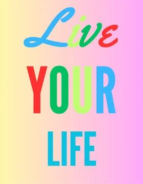 Live your life Stock Illustration