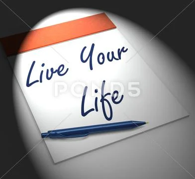 Live your life notebook displays enjoyment or motivation Stock Illustration