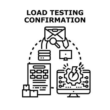 Load testing confirmation process resulting in system failure Stock Illustration