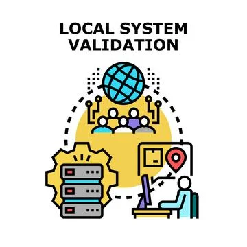 Local system validation verifying data network processes Stock Illustration