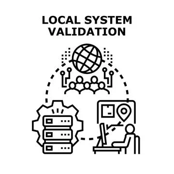 Local system validation verifying data network processes Stock Illustration