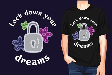 Lock down your dreams t-shirt design Stock Illustration