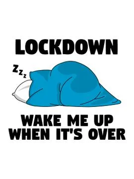 Lockdown wake me up when it's over Stock Illustration