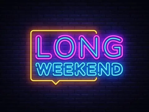 Long Weekend neon sign vector. Weekend Design template neon sign, light banner Stock Illustration