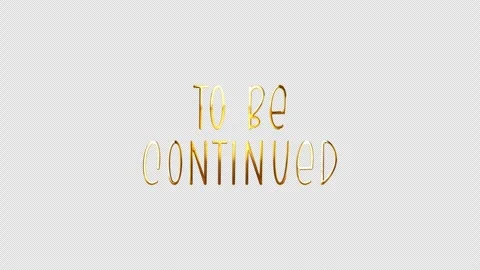 Loop To be Continued golden shine light motion text Video stock 243654855