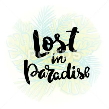 Lost in Paradise. Hand written typography poster. Stock Illustration