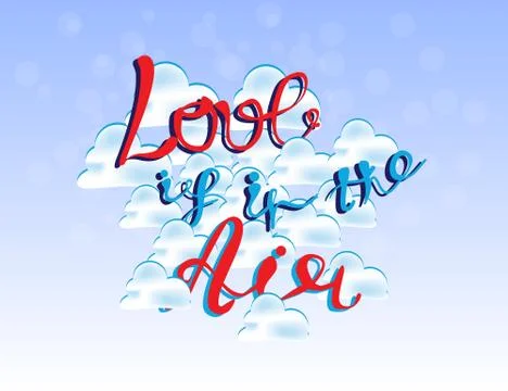 Love is in the Air, Hand Drawn Quotes for Your Design. Stock Illustration
